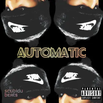 AUTOMATIC by Killa