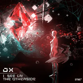 I see on the other side by DX (Brazil)