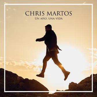 Un Año, Una Vida by Chris Martos