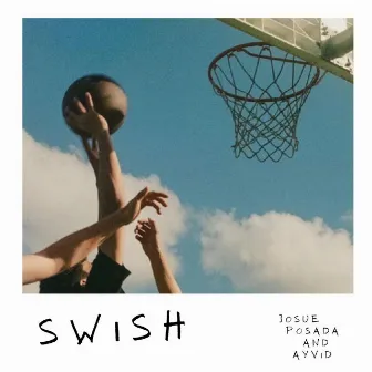 SWISH by Josue Posada