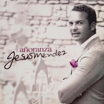 Añoranza by Jesús Méndez