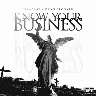 Know Your Business by Sikadime