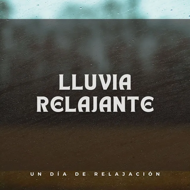 Lluvia Relajante: Un Día De Relajación