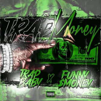 Trap Money by Otr Trapbaby