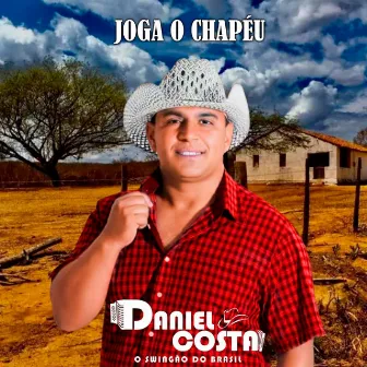 Joga o Chapeu by DANIEL COSTA O SWINGÃO DO BRASIL