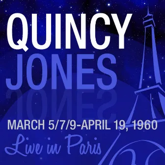 Live In Paris by The Quincy Jones Big Band