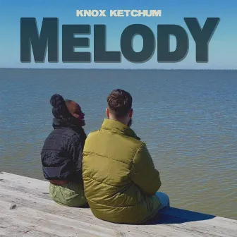 Melody by Knox Ketchum