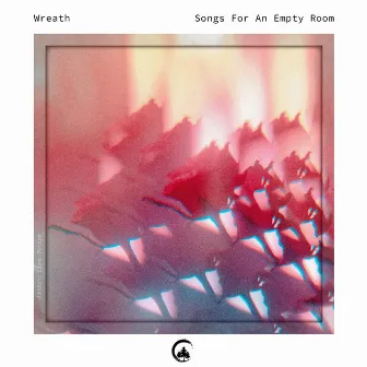 Songs for an Empty Room by Wreath