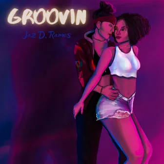 Groovin by Jaz D. Ramos