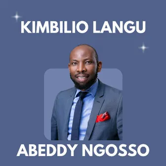 Kimbilio Langu by Abeddy Ngosso