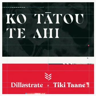 Ko Tātou Te Ahi by Dillastrate