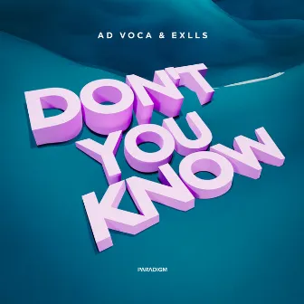 Don't You Know by Exlls