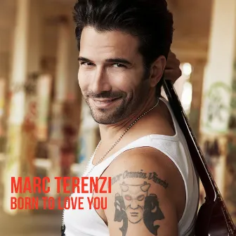 Born to Love You (TV Version) by Marc Terenzi