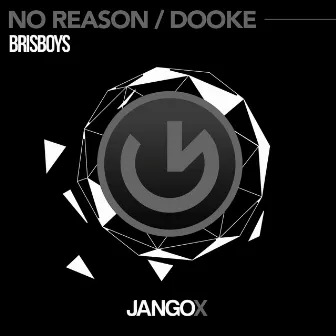 No Reason / Dooke by Brisboys