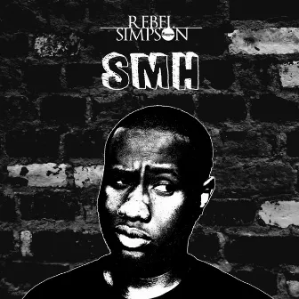 Smh by Rebel Simpson