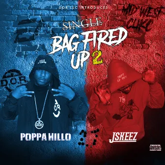 Bag Fired up 2 by J-Skeez