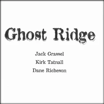 Ghost Ridge by Dane Richeson