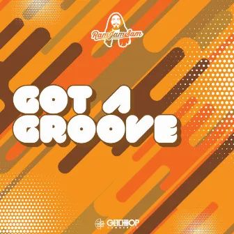 Got A Groove by RamjamSam