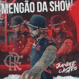 Mengão da Show by Júnior de Castro