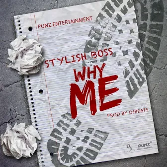 Why Me by Stylish Boss