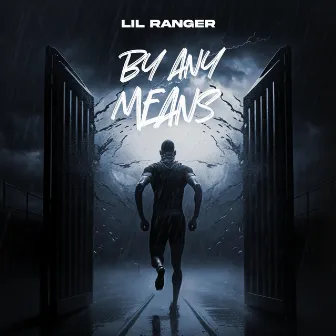 By Any Means by Lil Ranger