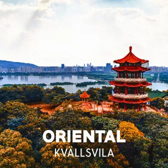 Oriental kvällsvila: Slappna av med Asiatisk Musik by Djup Avslappning Musikzon