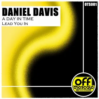 A Day In Time / Lead You In by Daniel Davis