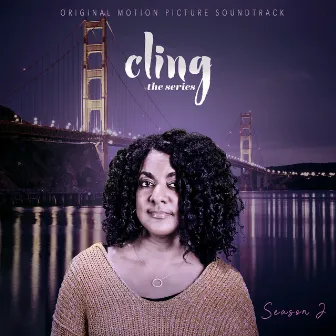 Cling the Series (Season 2) [Original Motion Picture Soundtrack] by Kim Cash Tate