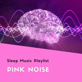 Pink Noise: 2 Hour Sleep Music Playlist for Nap Time by Ryan Land