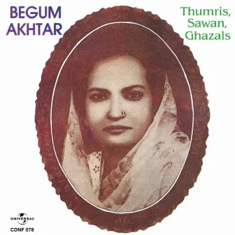 Thumris Sawan Ghazals by Begum Akhtar