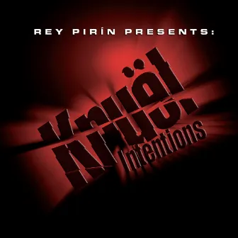 Kruel Intentions by Rey Pirin