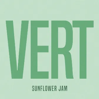 VERT by Sunflower Jam