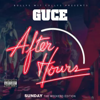 After Hours: Sunday (The Weekend Edition) by Guce