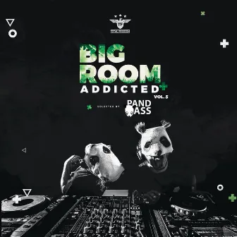 Bigroom Addicted Vol.5 by Pandass