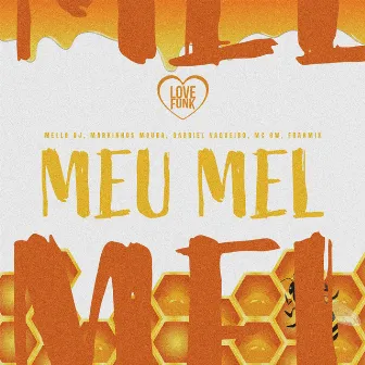 Meu Mel by Gabriel Vaqueiro