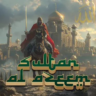 Sultan Al Azeem by Nasheed Central