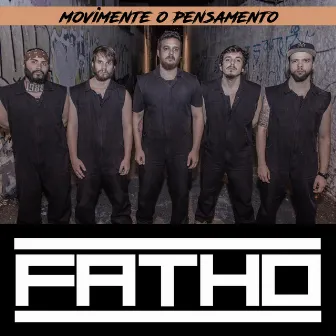 Movimente o Pensamento by Fatho