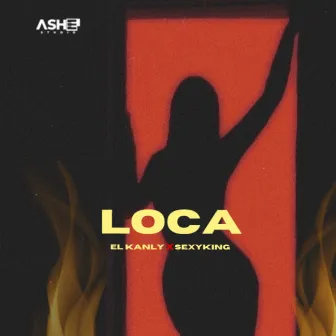 Loca by El Kanly