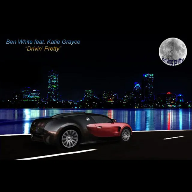 Drivin' Pretty (feat. Katie Grayce)- Single