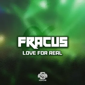 Love For Real by Fracus