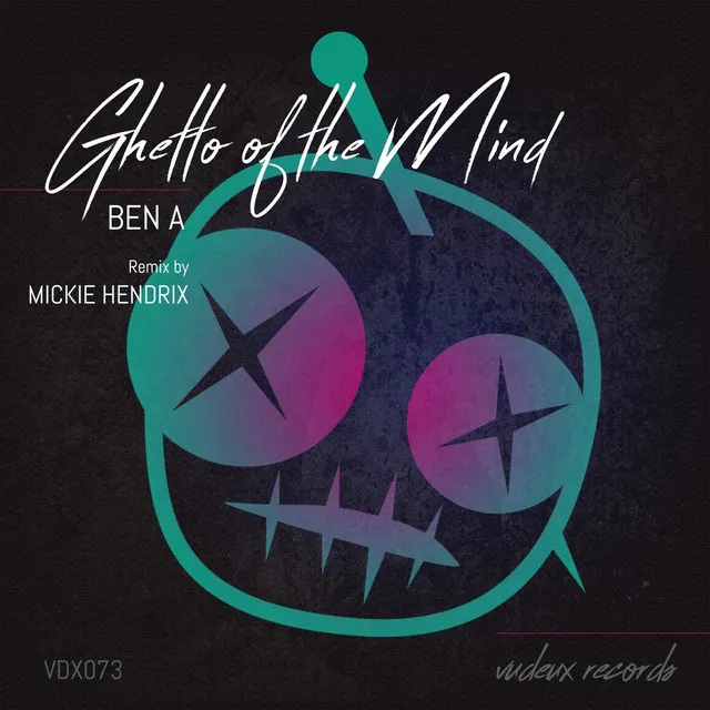 Ghetto of The Mind - Mickie Hendrix Remix