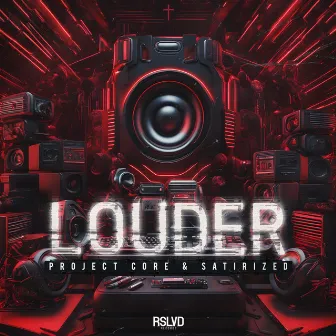 Louder by Project Core