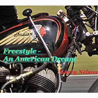 Freestyle: An American Dream by Marty Nelson