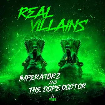 Real Villains by The Dope Doctor