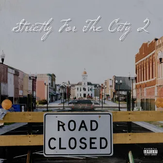 Strictly for the City 2 by DJ Tay B.