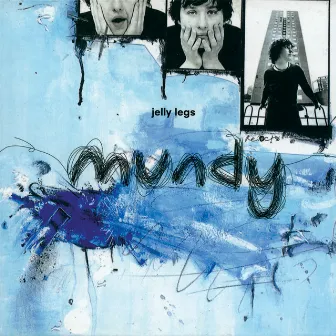 Jelly Legs by Mundy