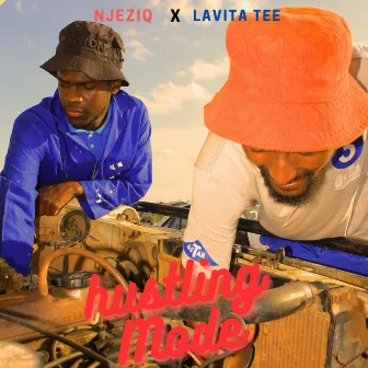 Hustling Mode by Njeziq