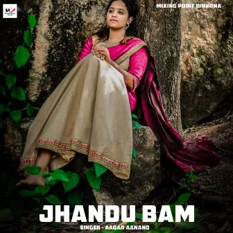 Jhandu Bam by Aagar Aanand