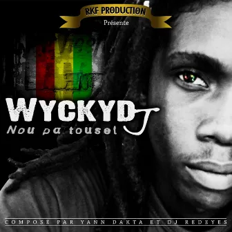 Nou pa tousel by Wyckyd J