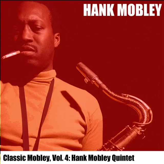 Classic Mobley, Vol. 4: Hank Mobley Quintet